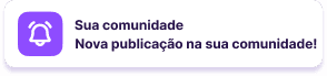 Sua comunidade! Nova publicação na sua comunidade!